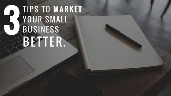 marketing your business better|market small business better